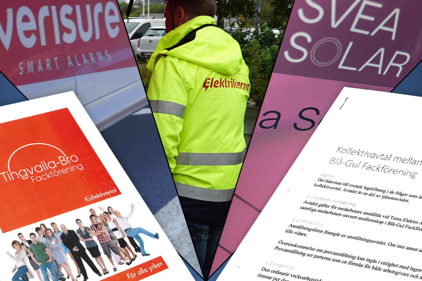 Montage: Tingvalla-Bro:s avtal, Verisure-bil, Elektrikerförbundare i varseljacka och Blå-Gul Fackförenings avtal